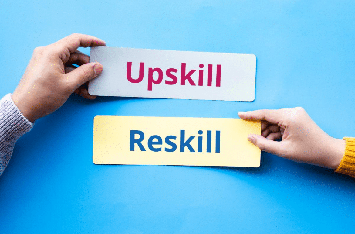 Upskilling And Reskilling to Tackle Tomorrow’s Challenges Today